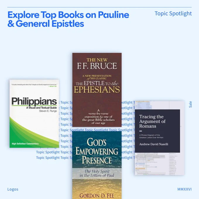 A promotional image showcasing four book covers. The titles are: "Philippians: A Visual and Textual Guide," "The New F.F. Bruce: Explore the Ephesians," "God's Empowering Presence," and "Tracing the Argument of Romans." The background features the text "Explore Top Books on Pauline & General Epistles" and "Topic Spotlight.