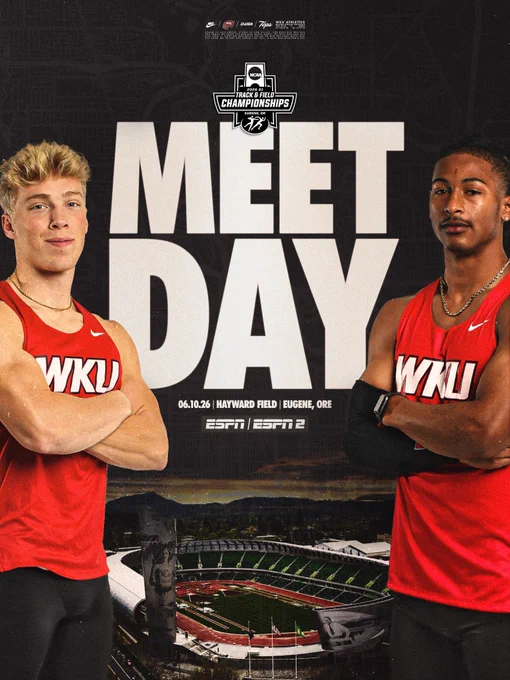 WKU Track & Field | NCAA Outdoor Championships Meet Day | June 10 | Hayward Field in Eugene, Ore.