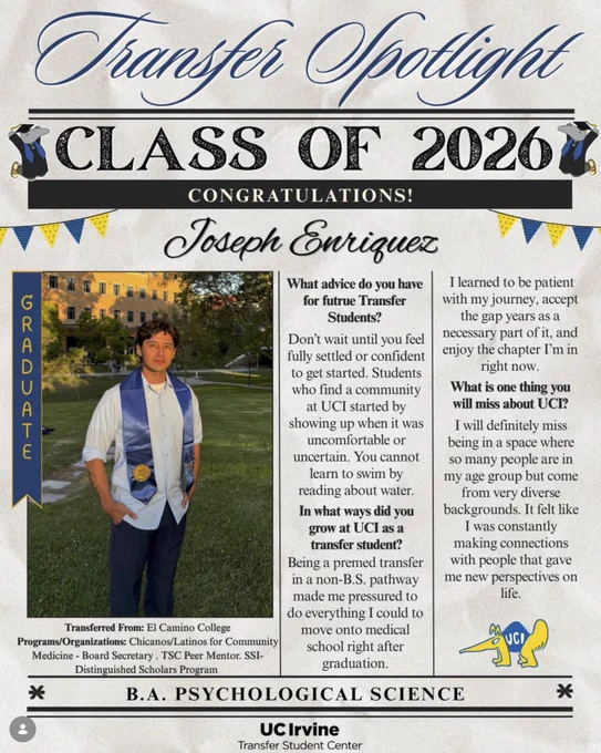 UC Irvine Class of 2026 graduate Joseph Enriquez celebrates having transferred from El Camino College with advice and reflections on his journey.