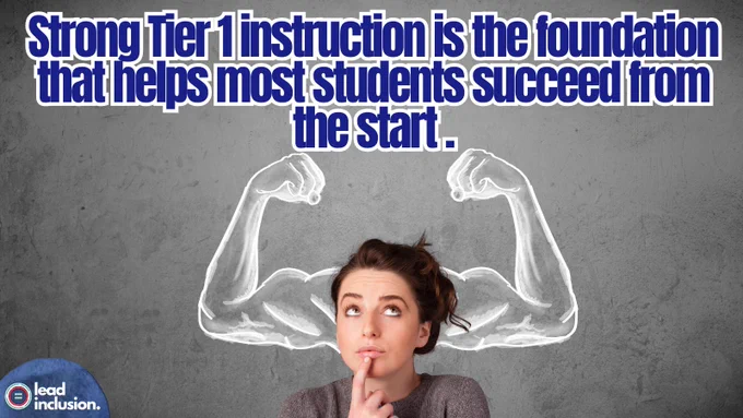A woman thinks with drawn muscular arms behind her. The text reads, "Strong Tier 1 instruction is the foundation that helps most students succeed from the start." 