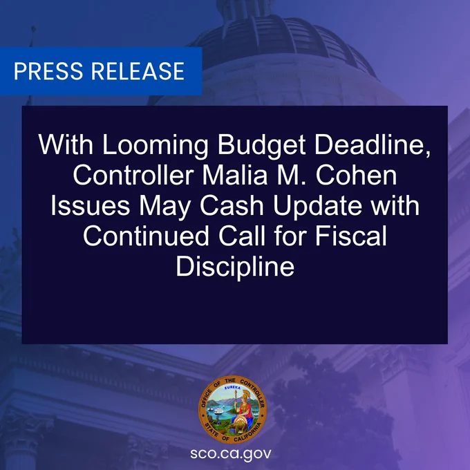 Image of Capitol Building dome with text overlay, "Press Release: With Looming Budget Deadline, Controller Malia M. Cohen Issues May Cash Update with Continued Call for Fiscal Discipline"