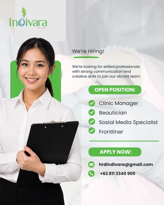 Lowongan Kerja Sebagai Clinic Manager, Beautician, Sosial Media Specialist, Frontliner untuk Indivara Klinik Penempatan di Denpasar