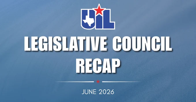 UIL Legislative Council Recap - June 2026.