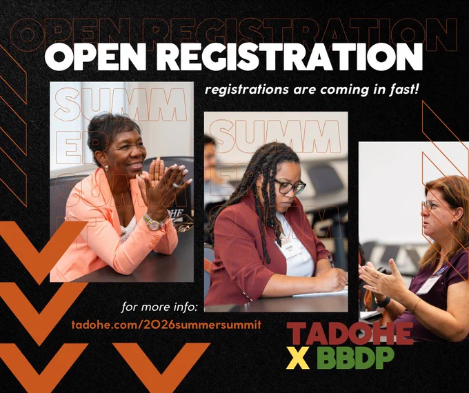 Open Registration; registrations are coming in fast, for more information go to tadohe.com/2026summersummit for the TADOHE and BBDP Summer Summit on July 24-25 hosted at TCU in Fort Worth, TX.