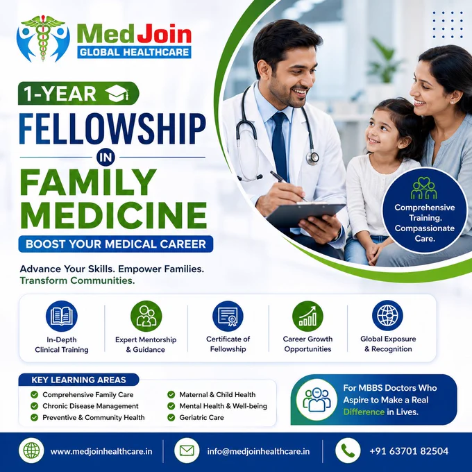 🏥 Advance Your Medical Career with a 1-Year Fellowship in Family Medicine!

Ready to take your clinical expertise to the next level?

🎓 Join our comprehensive 1-Year Fellowship in Family Medicine and gain advanced skills in:
✅ Primary Care Management
✅ Chronic Disease Management
✅ Preventive Healthcare
✅ Pediatrics & Geriatrics
✅ Women's Health
✅ Emergency Care
✅ Evidence-Based Clinical Practice

🌟 Why Enroll?
✔ Enhance your clinical confidence
✔ Improve patient outcomes
✔ Earn a recognized certification
✔ Learn from experienced faculty
✔ Boost career opportunities in India and abroad

📈 Become a skilled Family Physician equipped to deliver comprehensive, patient-centered healthcare.

📞 Enroll Today and Elevate Your Medical Career!

#MedJoin #MedJoinGlobalHealthcare #FellowshipProgram #FellowshipinFamilyMedicine #FamilyMedicine#ComplimentaryCertificate #CertificateinAIHealthcare #MedicalEducation #DoctorCareer #ClinicalTraining #HealthcareProfessionals #MedicalFellowship #CareerGr
