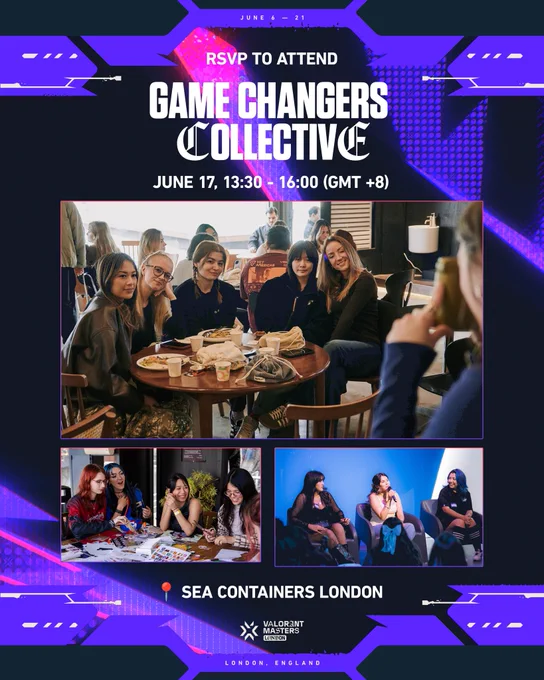 Promotional graphic for the Game Changers Collective event. Text reads “RSVP to attend,” “June 17, 13:30 - 16:00 (GMT  8),” and “Sea Containers London.” The design uses a bold purple, black, and neon style with three photos showing groups of attendees socializing, working at a table, and speaking on a panel. The Valorant Masters London logo appears near the bottom, with “London, England” beneath it.