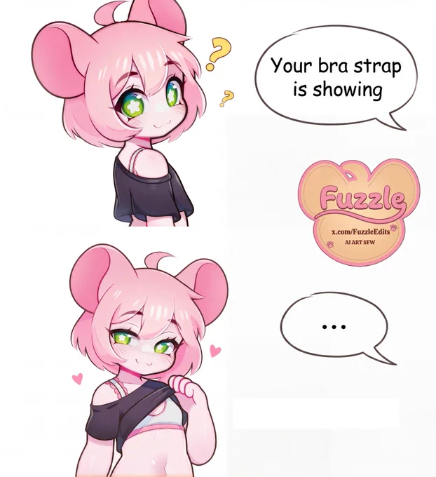 A two-panel comic featuring a cute, stylized character with pink hair, mouse ears, and green eyes. In the first panel, the character looks at the viewer with a question mark and a speech bubble that says, 'Your bra strap is showing.' In the second panel, the character is shown pulling up their shirt with a coy, blushing expression and a speech bubble containing an ellipsis, implying a playful response.