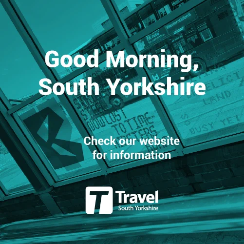 Good Morning, South Yorkshire. Check our website for information. T Travel South Yorkshire logo. Image if an Interchange window.