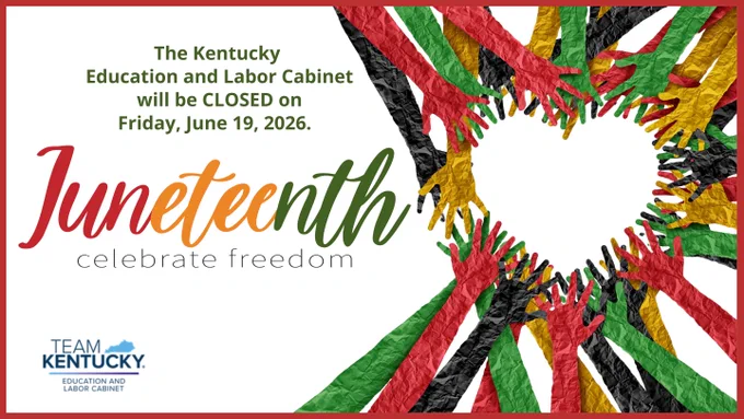 A colorful illustration featuring numerous hands of various colors arranged to form a heart shape. Text states that the Kentucky Education and Labor Cabinet will be closed on Friday, June 19, 2026, for Juneteenth with the phrase "celebrate freedom" underneath. At the bottom left, the Team Kentucky Education and Labor Cabinet logo is displayed.