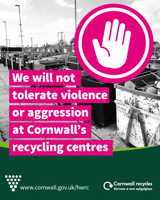 Stop sign with text: We will not tolerate violence or aggression at Cornwall's recycling centres.