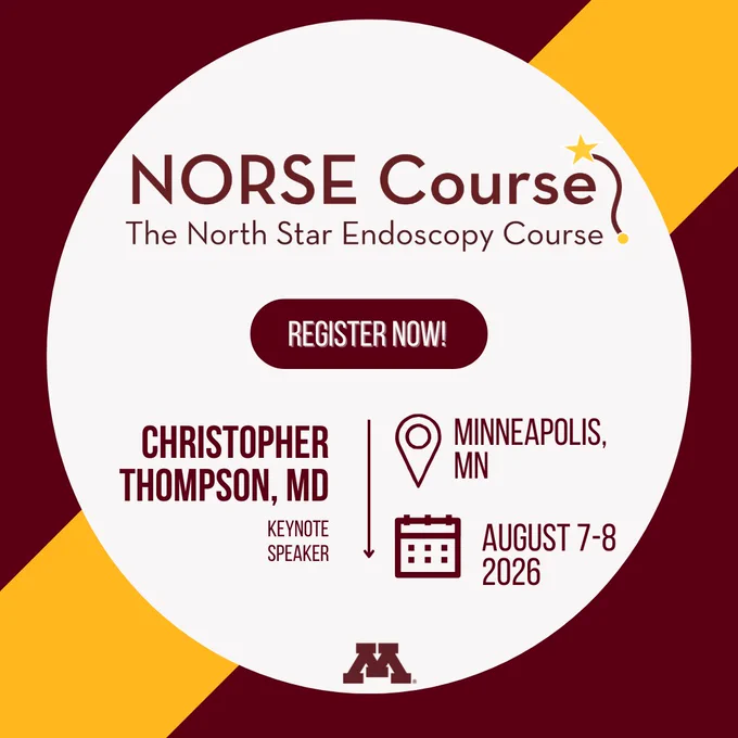 Promotional graphic for the NORSE Course: The North Star Endoscopy Course. The image announces Christopher Thompson, MD, as the keynote speaker. It includes details for the event in Minneapolis, MN, on August 7–8, 2026, featuring a "Register Now!" button and the University of Minnesota "M" logo. The design uses a white circular center with maroon and gold geometric accents in the background.