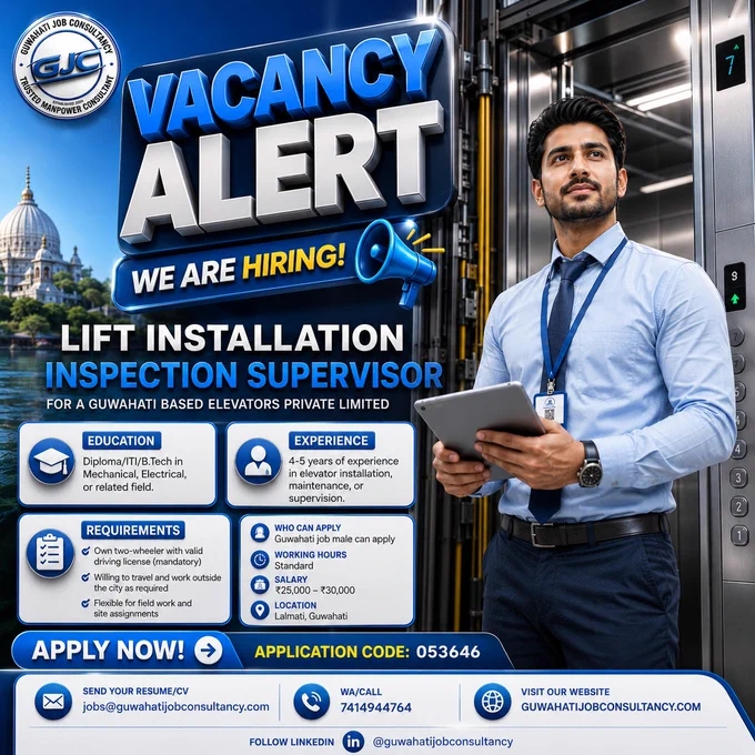 🚀 VACANCY ALERT | WE ARE HIRING! 🚀

🔧 Looking for a career opportunity in the Elevator Industry? Join a reputed Guwahati-based Elevators Private Limited as a Lift Installation Inspection Supervisor! 🏢✨

✅ Position: Lift Installation Inspection Supervisor
🎓 Qualification: Diploma / ITI / B.Tech in Mechanical, Electrical or related field
💼 Experience: 4–5 years in elevator installation, maintenance, or supervision
📍 Location: Lalmati, Guwahati

💰 Salary: ₹25,000 – ₹30,000
🛵 Mandatory: Two-wheeler with valid driving license

📩 Apply Now & Build Your Career With Industry Experts! Mail cv: jobs@guwahatijobconsultancy.com

🌐 Website: guwahatijobconsultancy.com

✨ Don’t miss this excellent opportunity to grow professionally! Apply today! 🔥

#GuwahatiJobs #JobVacancy #ElevatorJobs #MechanicalJobs #GuwahatiJobConsultancy