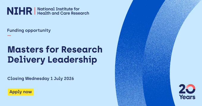 The image is an announcement by the National Institute for Health and Care Research (NIHR). It highlights a funding opportunity titled "Masters for Research Delivery Leadership" with a closing date of Wednesday, 1 July 2026. The design features blue text on a light blue background, with an abstract blue pattern on the right side. A yellow button reads "Apply now," and there is a "20 Years" logo in the bottom right corner.
