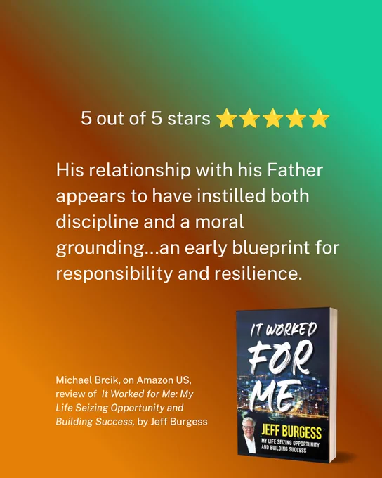 5/5 stars ⭐⭐⭐⭐⭐

"His relationship with his Father appears to have instilled both discipline and a moral grounding...an early blueprint for responsibility and resilience."

~ Michael Brcik, on Amazon US, Review of 𝐼𝑡 𝑊𝑜𝑟𝑘𝑒𝑑 𝐹𝑜𝑟 𝑀𝑒 by Jeff Burgess

#BookReview