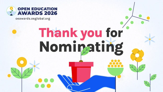 Promotional graphic for the Open Education Awards 2026. The Open Education Awards logo appears in the top left corner alongside the text "Open Education Awards 2026" and the website "oeawards.oeglobal.org." Large bold text in the center reads "Thank you for Nominating?" with "Thank you" in pink and the remaining words in dark gray. The background is light blue-gray and is decorated with illustrated plants, flowers in yellow and green, blue illustrated hands reaching toward the plants, and scattered dots and geometric shapes in yellow and green.