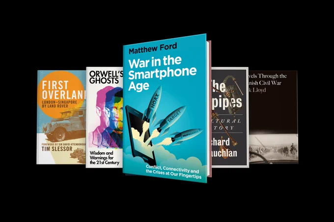 Book covers of 'First Overland,' 'Orwell's Ghosts,' 'War in the Smartphone Age,' 'The Bagpipes,' and 'Travels through the Spanish Civil War.'