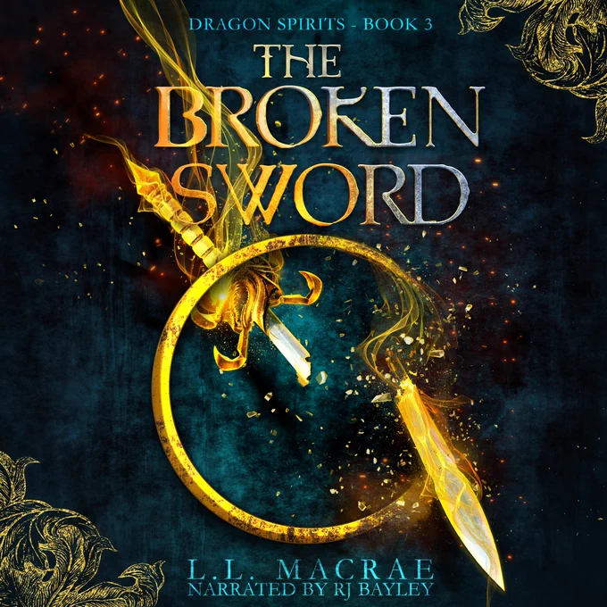 Audiobook cover of The Broken Sword, Dragon Spirits - Book 3 by L.L. MacRae, narrated by RJ Bayley

Dark teal background with the text in shining gold, and an image of a dragon-handled sword sheared in half