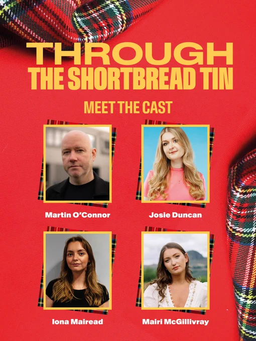 A graphic with a red background and yellow text. The background has tartan draped over it. There are four headshots of the Through the Shortbread Tin cast with their names underneath.
