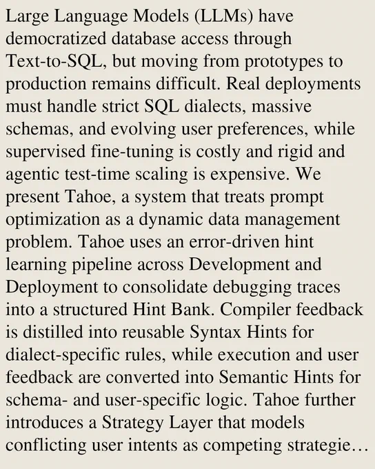 Large Language Models (LLMs) have democratized database access through Text-to-SQL, but moving from prototypes to production remains difficult. Real deployments must handle strict SQL dialects, massive schemas, and evolving user preferences, while supervised fine-tuning is costly and rigid and agentic test-time scaling is expensive. We present Tahoe, a system that treats prompt optimization as a dynamic data management problem. Tahoe uses an error-driven hint learning pipeline across Development and Deployment to consolidate debugging traces into a structured Hint Bank. Compiler feedback is distilled into reusable Syntax Hints for dialect-specific rules, while execution and user feedback are converted into Semantic Hints for schema- and user-specific logic. Tahoe further introduces a Strategy Layer that models conflicting user intents as competing strategies under shared natural-language triggers, with recency signals and post-learning attribution statistics that summarize empirical su