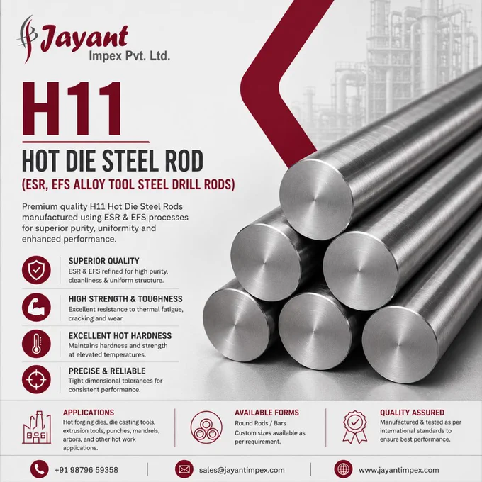 H11 Hot Die Steel Rod (ESR, EFS Alloy Tool Steel Drill Rods)
REQUEST QUOTE
📞 Call:  91-9619570779 /  91-7045084307
🌐 Email: jiplmarketing@gmail.com
📩 Visit: www.jayantimpex.com

#HotDieSteel #DieSteel #ToolSteel #Procurement #ForgingIndustry #OEM #toolsteelbarsbulksupply #manufacturers #H11roundbars #hotworksteelroundbars #H11bulksupply #tooling #diecasting #aerospaceforging