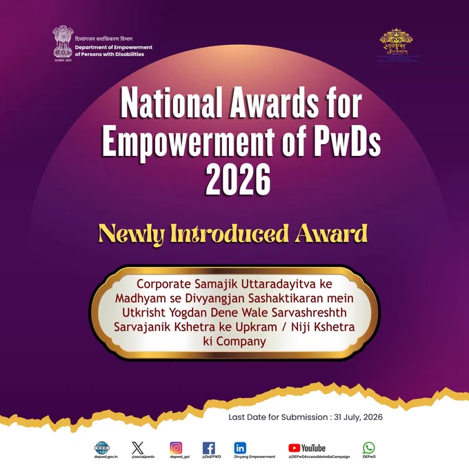 This info graphic by DEPwD announces a newly introduced category under the “National Awards for Empowerment of PwDs 2026.” The poster features a purple and gold theme with the title “Newly Introduced Award” displayed prominently at the center. The award category recognises the best Public Sector Undertaking or Private Sector Company for outstanding contribution towards empowerment of persons with disabilities through Corporate Social Responsibility (CSR). The info graphic also mentions the last date for submission as 31 July 2026. 