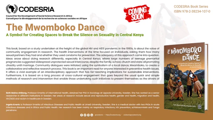 The Mwomboko Dance: A Symbol for Creating Spaces to Break the Silence on Sexuality in Central Kenya
Beth Maina Ahlberg & Ingela Krantz
ISBN: 978-2-38234-107-0
https://bookshop.codesria.org/index.php/product/the-mwomboko-dance-a-symbol-for-creating-spaces-to-break-the-silence-on-sexuality-in-central-kenya/