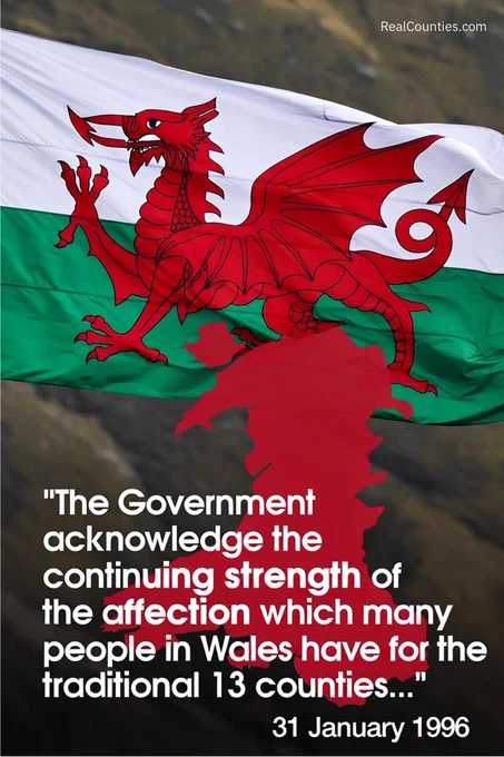“The Government acknowledge the continuing strength of the affection which many people in Wales have for the traditional 13 counties..." infographic from RealCounties.com