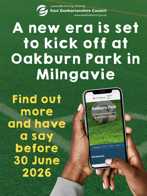 Graphic of a football pitch and a mobile phone, with text:  A new era is set to kick off at Oakburn Park in Milngavie Find out more and have a say before 30 June 2026