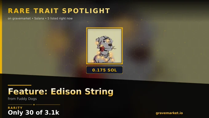 Rare trait spotlight on GraveMarket: Feature Edison String on Fuddy Dogs. Only 30 of 3126 share this trait, 5 listed right now.