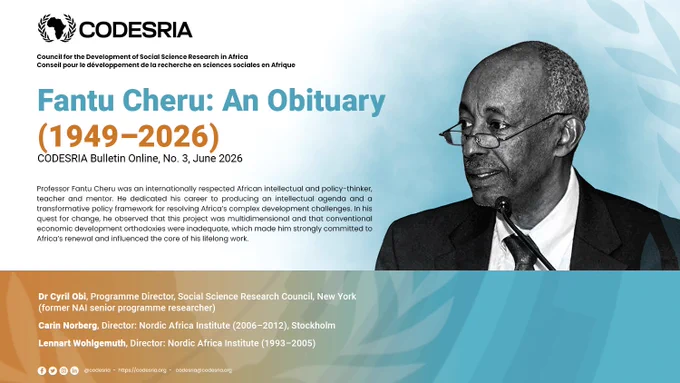 Professor Fantu Cheru (1949–2026)
CODESRIA Bulletin Online, No. 3, June 2026
http://journals.codesria.org/index.php/codesriabulletin/article/view/6410 