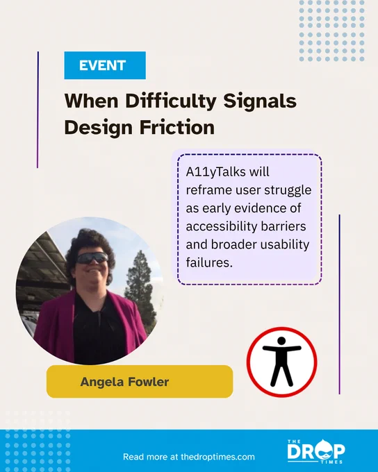 Vertical TDT card: “When Difficulty Signals Design Friction” with deck on A11yTalks reframing user struggle as accessibility evidence.