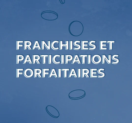Franchises et participations forfaitaires