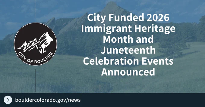 City of Boulder announces 2026 events celebrating Immigrant Heritage Month and Juneteenth with official logo over mountain backdrop.