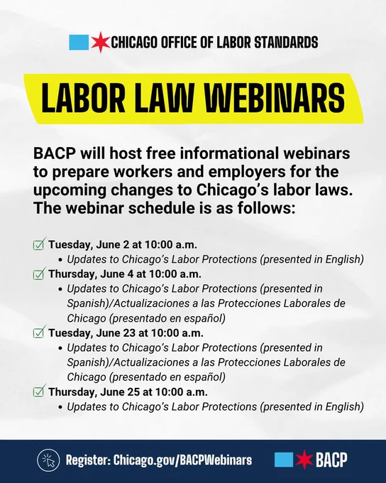 Poster for Chicago Office of Labor Standards promoting free informational webinars on changes to Chicago's labor laws. Includes schedule: Tuesday, June 2 at 10:00 a.m. and Thursday, June 23 at 10:00 a.m. for updates in English; and Thursday, June 4 at 10:00 a.m. for updates in Spanish. Registration link at the bottom.
