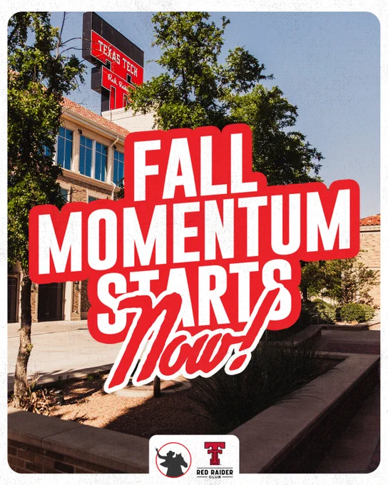 Photo of Texas Tech athletic facility.

Text overlay: Fall momentum starts now!