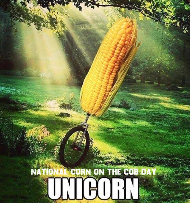 fun unicorn pun involving an ear of corn on a unicycle or national corn  on the cob day in June 