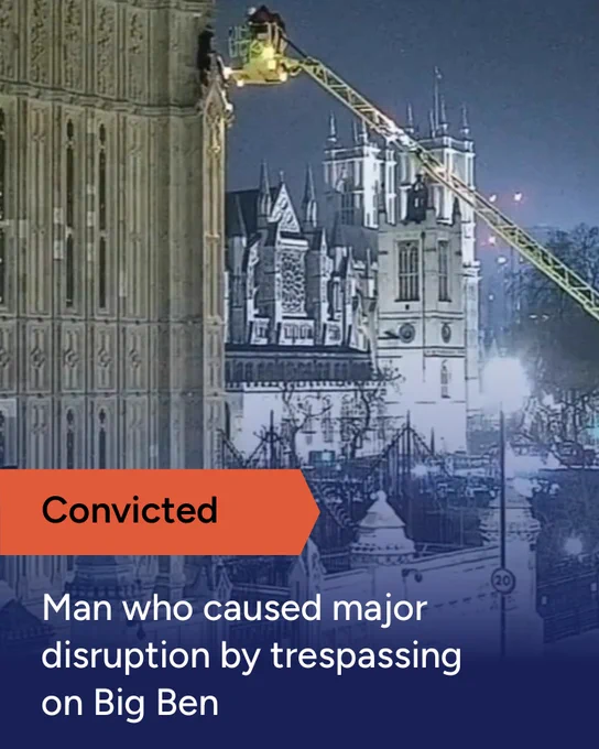 Daniel Day has been convicted of intentionally or recklessly causing a public nuisance after climbing up Big Ben following a trial at Southwark Crown Court