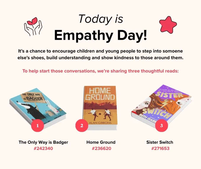 The image promotes "Empathy Day" with a description encouraging kindness and understanding. Three books are recommended: "The Only Way is Badger," "Home Ground" by Alan Gibbons, and "Sister Switch" by Beth Garrod. Each book is accompanied by an ID number and presented alongside small graphics of a heart and a star.