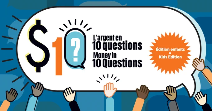 Logo de L’argent en 10 questions – Édition enfants avec des mains levées en dessous.