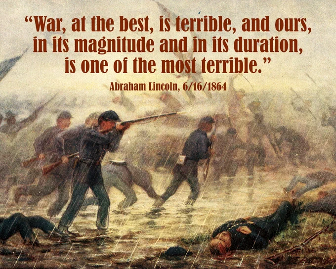 A painting of a Civil War battle taking place in the rain. Overlaid text says, "War, at the best, is terrible, and ours, in its magnitude and in its duration, is one of the most terrible. - Abraham Lincoln, 6/16/1864"