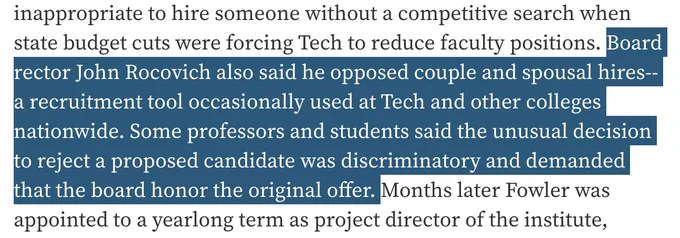 "Board rector John Rocovich also said he opposed couple and spousal hires--a recruitment tool occasionally used at Tech and other colleges nationwide. Some professors and students said the unusual decision to reject a proposed candidate was discriminatory and demanded that the board honor the original offer."