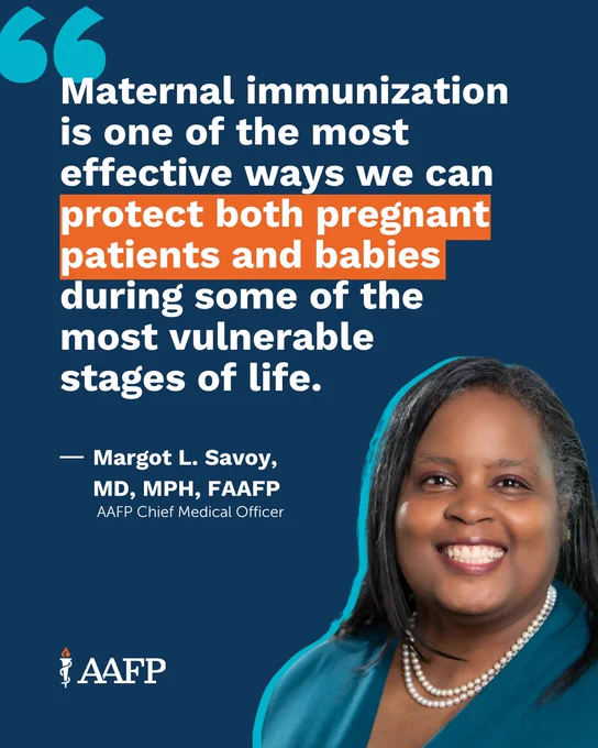 The image features a quote on maternal immunization from Margot L. Savoy, MD, MPH, FAAFP, the AAFP Chief Medical Officer. The quote reads: Maternal immunization is one of the most effective ways we can protect both pregnant patients and babies during some of the most vulnerable stages of life.