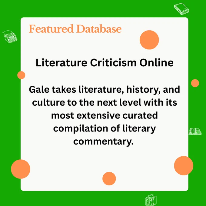 May be a graphic of text that says 'Featured Database Literature Criticism Online Gale takes literature, history, and culture to the next level with its most extensive curated compilation of literary commentary.