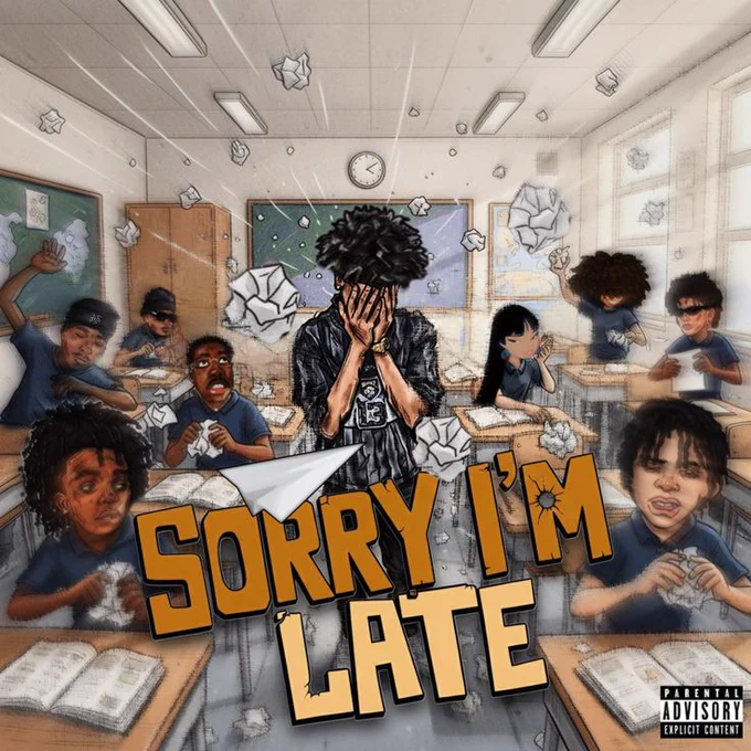 Detailed cartoon illustration of a chaotic classroom with a stressed boy in the center covering his face, text reads 'SORRY I'M LATE' in bold yellow Parental Advisory style typography, custom hip-hop album cover art concept