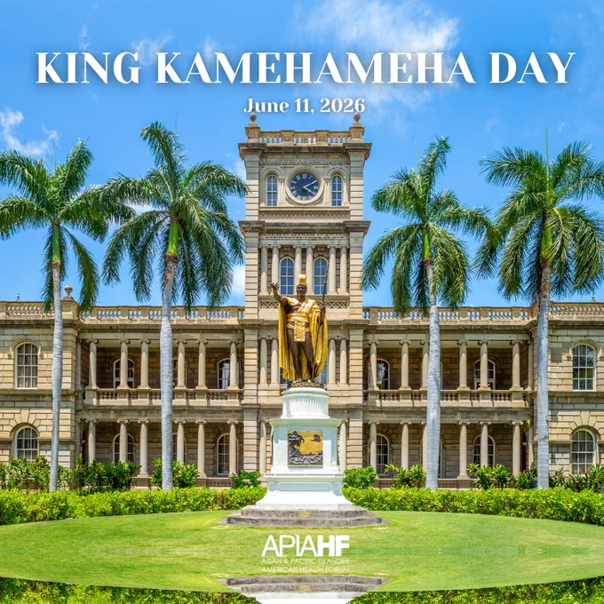 Statue of King Kamehameha in front of the State Supreme Court of Hawaiʻi, under the text, "King Kamehameha Day, June 11, 2026" and above the APIAHF logo.