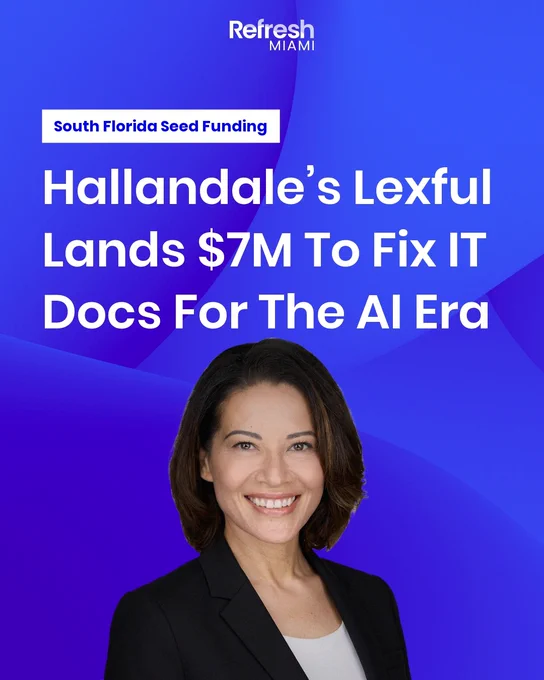 Hallandale’s Lexful Lands $7M To Fix IT Docs For The AI Era