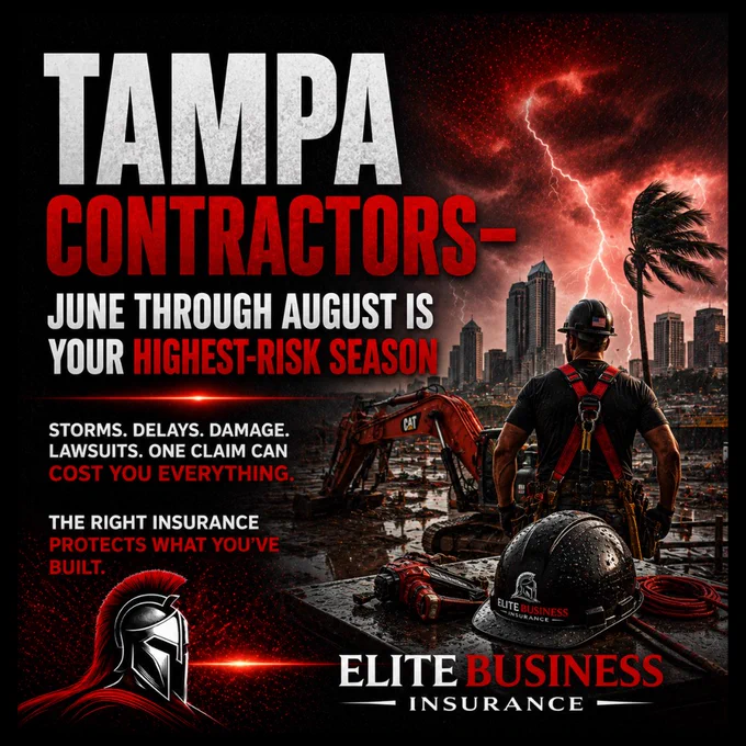 Tampa Contractors — June Through August Is Your Highest-Risk Season by Elite Business Insurance, LLC