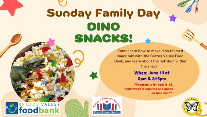 Calling all kid chefs! Join us at Ringer Library on June 14 to learn about making a tasty dino themed snack mix with the Brazos Valley Food Bank. Program is for ages 8-14 years old.