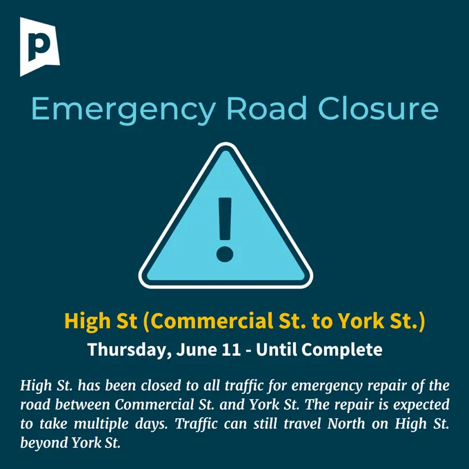 Alert graphic for Emergency Road Closure: High St. has been closed to all traffic for emergency repair of the roadway between Commercial St. and York St. June 11 until complete
