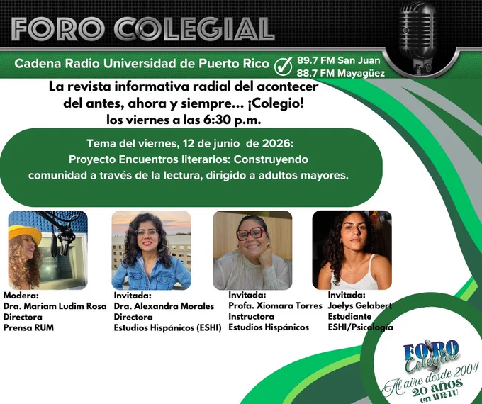 La doctora Alexandra Morales Reyes, directora del Departamento de Estudios Hispánicos, la profesora Xiomara Torres Rivera y la estudiante subgraduada Joelys Gelabert Cordero, nos hablan sobre el proyecto "Encuentros literarios: Construyendo comunidad a través de la lectura", una iniciativa comunitaria dirigida a atender los retos asociados al crecimiento acelerado de la población de adultos mayores en Puerto Rico, particularmente en áreas relacionadas con el bienestar emocional, la salud cognitiva y la reducción del aislamiento social.

